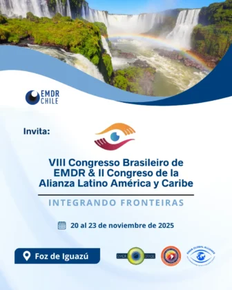 VIII Congresso Brasileiro de EMDR & Il Congreso de la Alianza Latino América y Caribe INTEGRANDO FRONTEIRAS - Foz de Iguazú